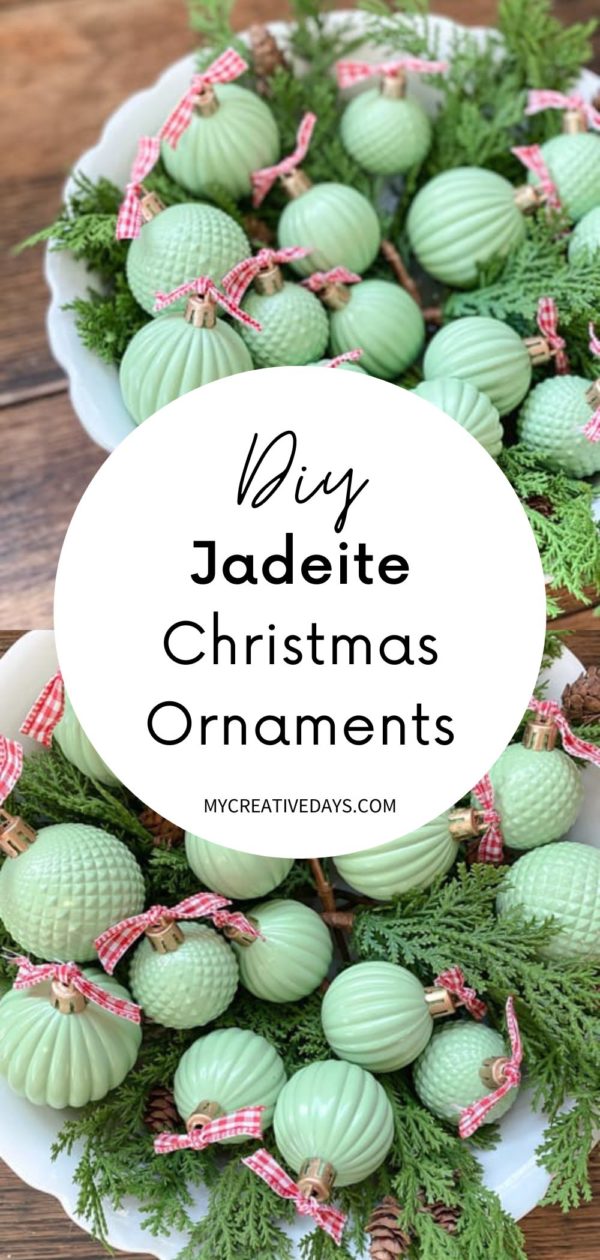 Diy Jadeite Christmas Ornaments So Easy My Creative Days