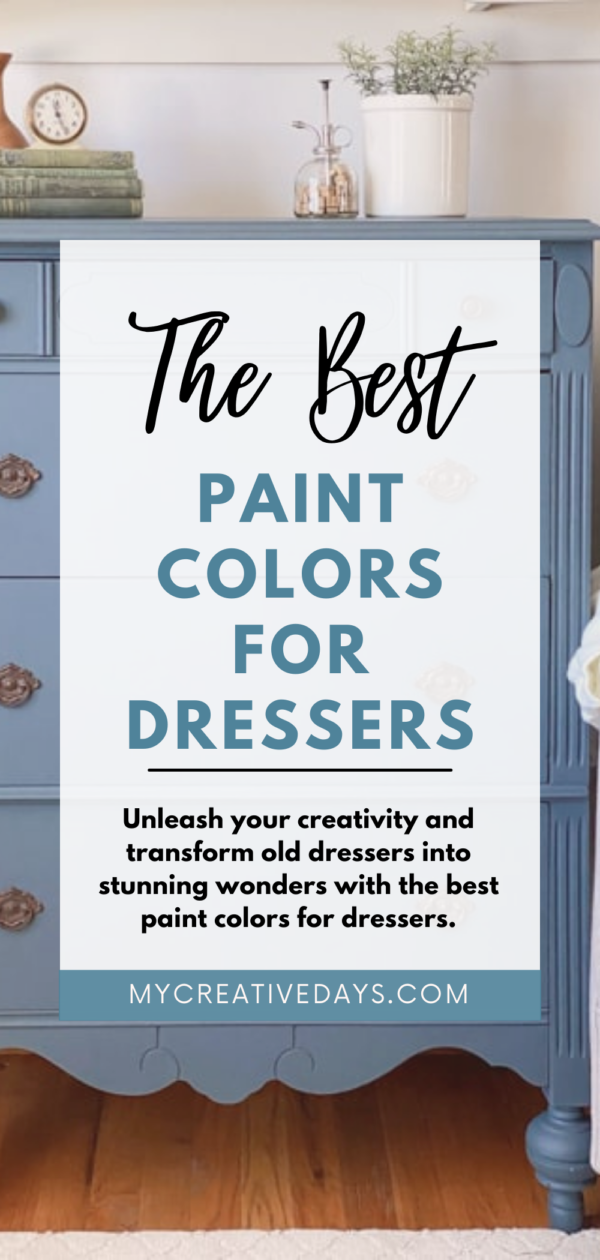 The Best Paint Colors For Dressers My Creative Days