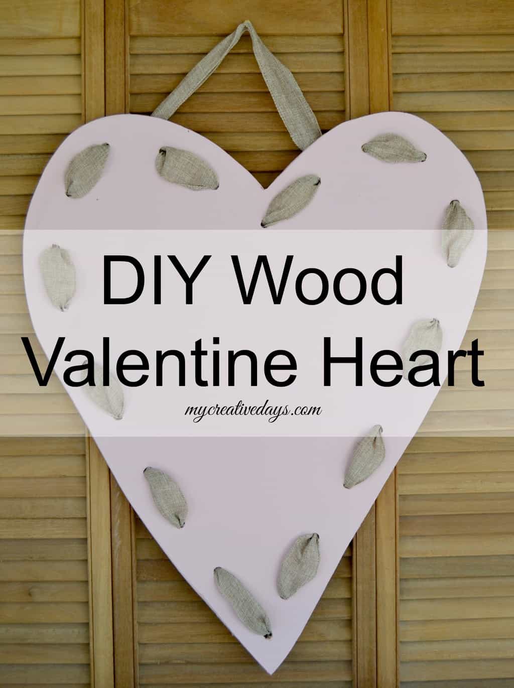 DIY Wood Valentine Heart - My Creative Days