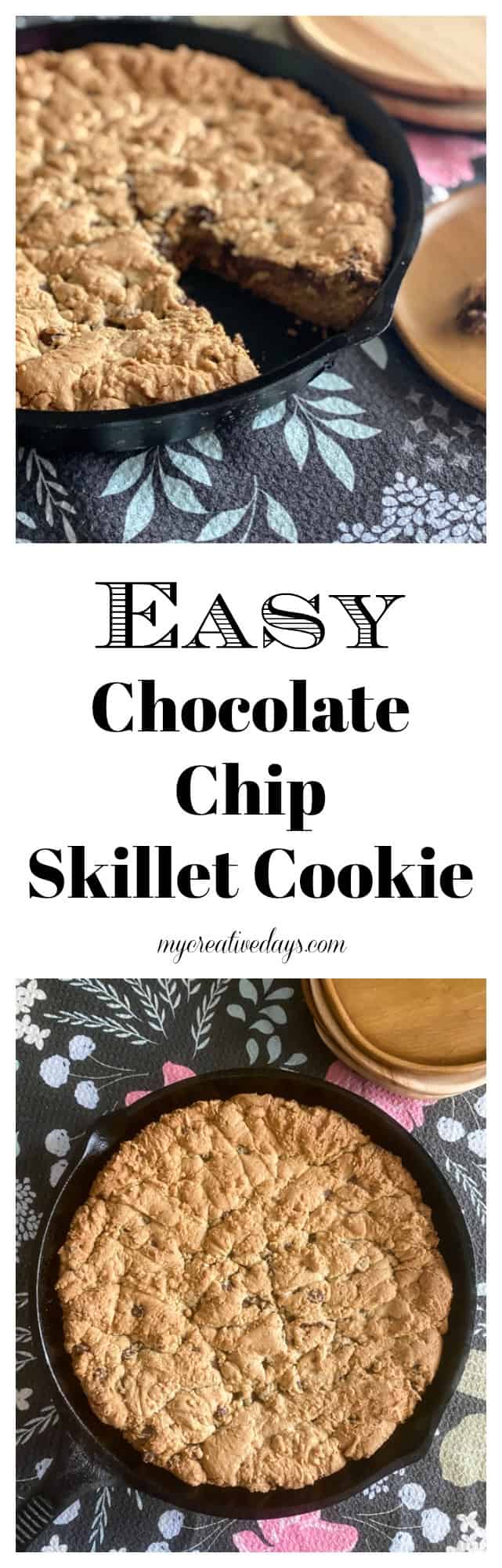 Easy Chocolate Chip Skillet Cookie - My Creative Days