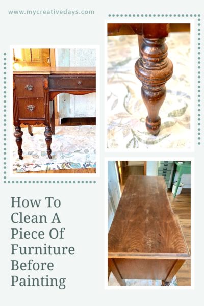 How To Clean A Piece Of Furniture Before Painting - My Creative Days