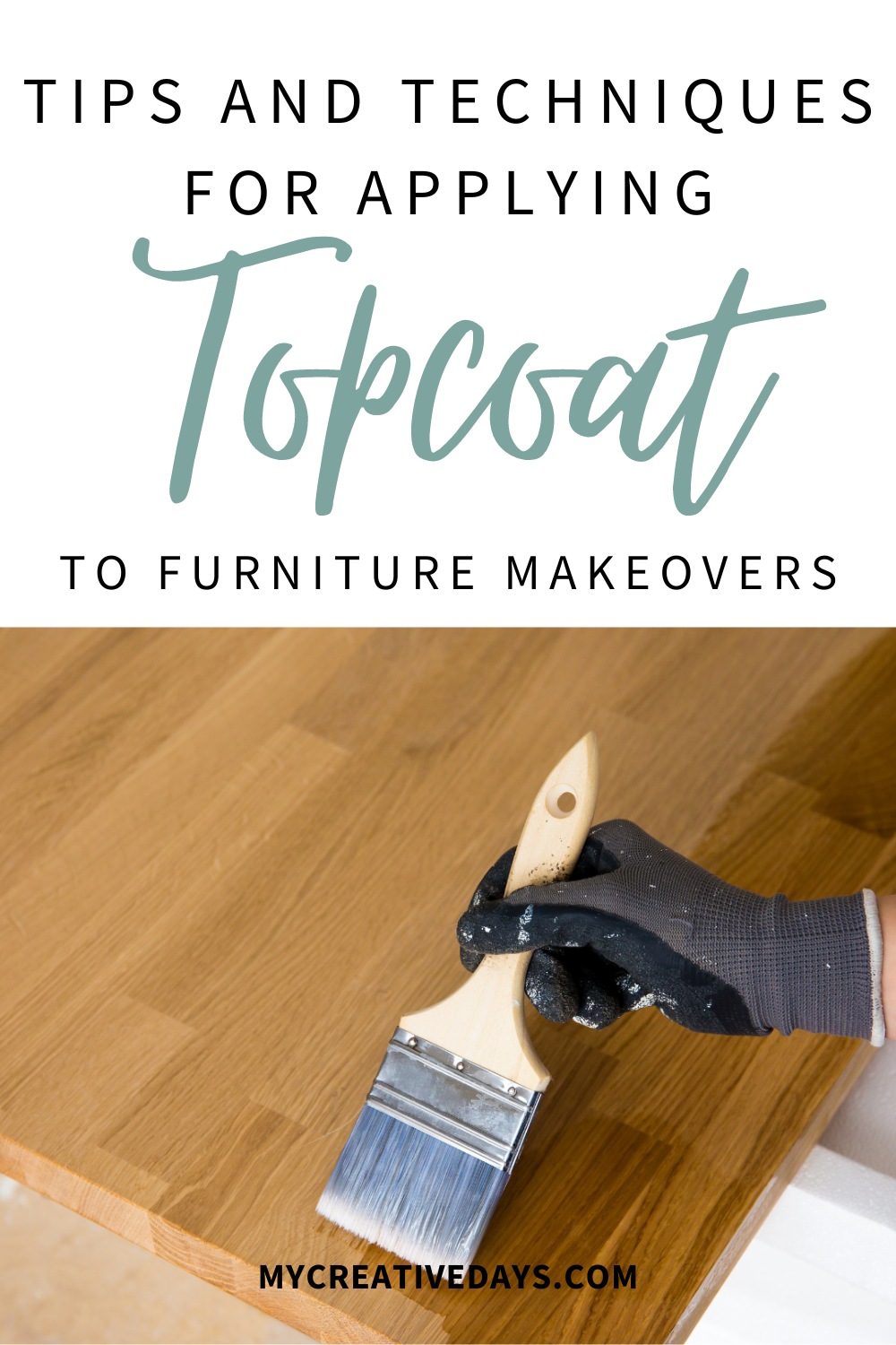 Tips and Techniques for Applying a Topcoat To Furniture Makeovers