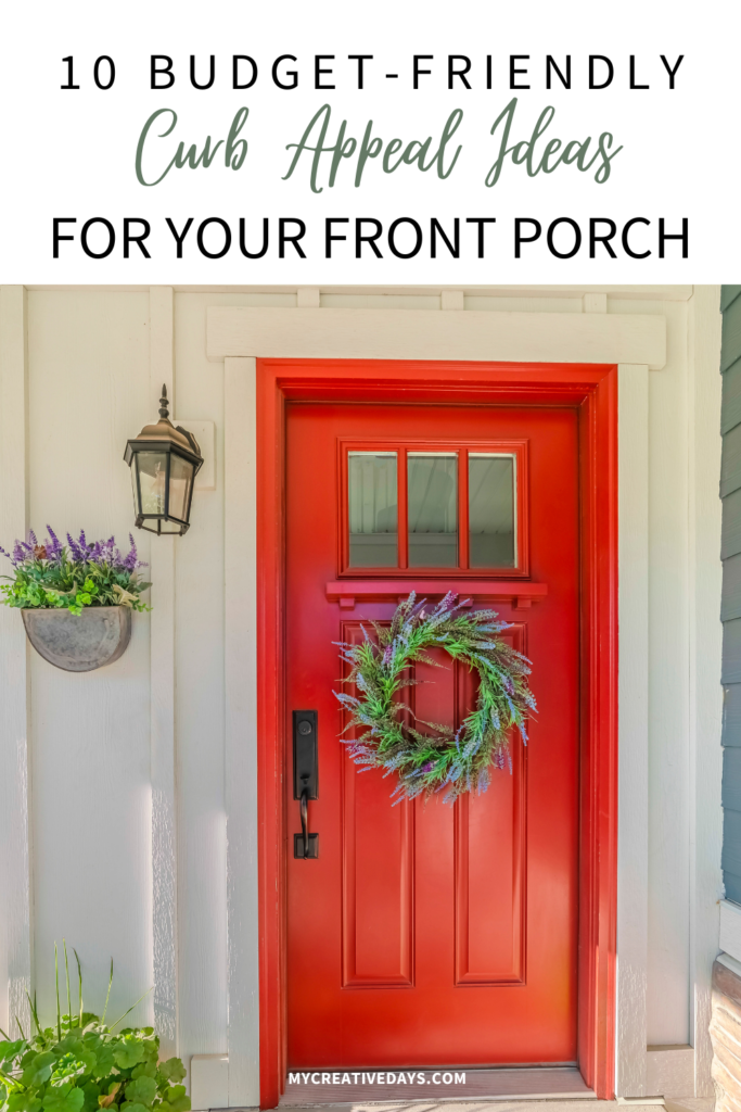 Discover 10 budget-friendly curb appeal ideas to enhance your front porch. Simple, affordable tips to create a welcoming and stylish entryway for your home.