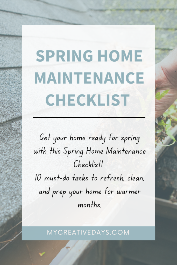 Get your home ready for spring with this Spring Home Maintenance Checklist! 10 must-do tasks to refresh, clean, and prep your home for warmer months.